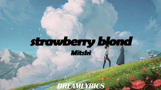 Strawberry Blond Lyrics  Mitski [upl. by Almap]