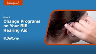 How to Change Programs in RIE Hearing Aids  Beltone [upl. by Otcefrep]