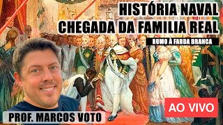 HISTÓRIA NAVAL  CHEGADA DA FAMÍLIA REAL  RM2 MARINHA [upl. by Angy]