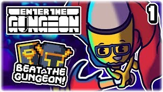 HOW TO BEAT ENTER THE GUNGEON  Part 1  Lets Play Enter the Gungeon Beat the Gungeon  Tips [upl. by Seaman]