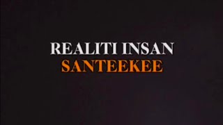 Santeekee  Realiti Insan Lirik [upl. by Namsu]