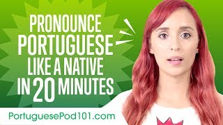 How to Pronounce Portuguese Like a Native Speaker [upl. by Leagiba]