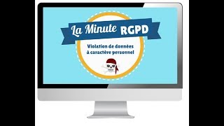 La Minute RGPD  violation de données personnelles [upl. by Gleason236]