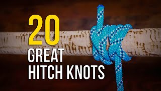 20 ESSENTIAL Hitch Knots  How to Tie a Hitch Knot [upl. by Tadashi86]