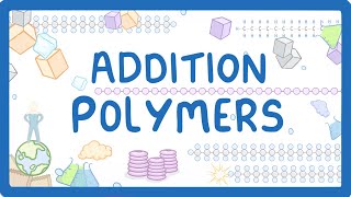 GCSE Chemistry  Addition Polymers amp Polymerisation 56 [upl. by Ys]