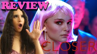 Closer  Movie Review [upl. by Ahsikahs609]