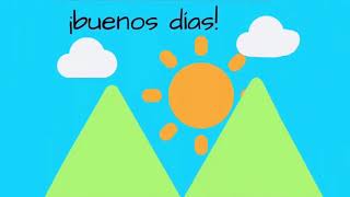 ¡Buenos dias  Good morning in Spanish  Learn Spanish for children [upl. by Oinimreh]