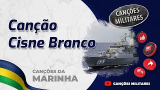 Canção da Marinha  Cisne Branco [upl. by Eaner]