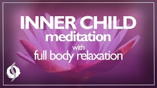 Inner Child Guided Meditation  Full Body Relaxation  Wu Wei Wisdom [upl. by Assillem]