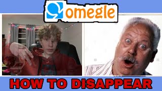 How to DISAPPEAR on OMEGLE 6 MINUTE TUTORIAL [upl. by Handel179]