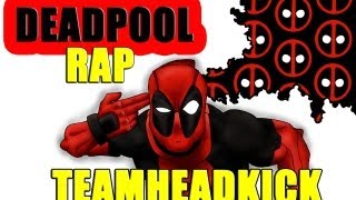 DEADPOOL RAP  TEAMHEADKICK Lyrics [upl. by Mccormac413]