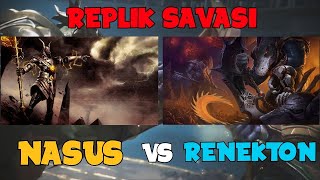 Nasus vs Renekton  Replik Savaşı [upl. by Chirlin252]