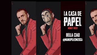 Manu Pilas Original full v Bella Ciao  LA CASA DE PAPEL [upl. by Etteuqaj]