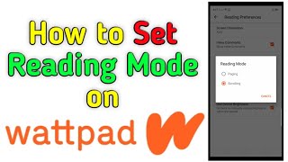 How to Set Reading Mode on Wattpad [upl. by Dorcy878]