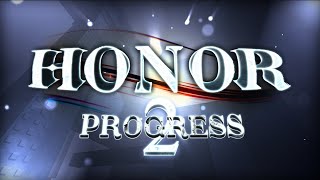 Honor  Progress 2 TIER 17 [upl. by Nodnarg]