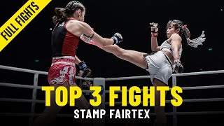 Stamp Fairtex’s Top 3 Bouts  ONE Full Fights [upl. by Tillio]