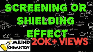 Screening Or Shielding Effect  Periodic Properties  Class 11  Milind Sir [upl. by Orvan161]