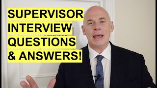 SUPERVISOR Interview Questions and ANSWERS How to PASS your Supervisor Interview [upl. by Notneiuq]