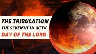 The Tribulation Daniels 70th week [upl. by Perri]