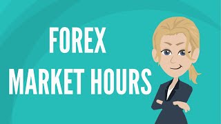 Forex market hours [upl. by Carlee]