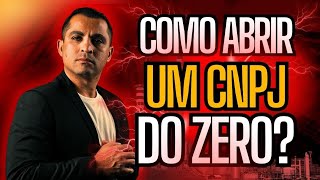 Como ABRIR UM CNPJ Do ZERO Sem Dor de Cabeça [upl. by Phebe]