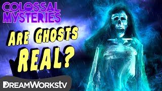 Could Ghosts Be Real  COLOSSAL MYSTERIES [upl. by Leonid789]