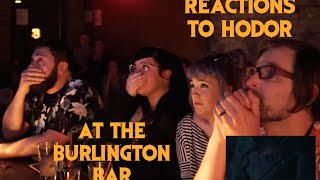 GAME OF THRONES Reactions to HODOR SCENE at Burlington Bar [upl. by Ecinwahs577]