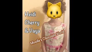 Fun Bedtime Story For Kids  Heidi Cherry amp Vaya  Chocolate World [upl. by Sofer]