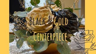 Black amp Gold Centerpiece Tutorial [upl. by Idnahk811]