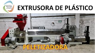 EXTRUSORA DE PLÁSTICO  PELETIZADORA [upl. by Berke645]