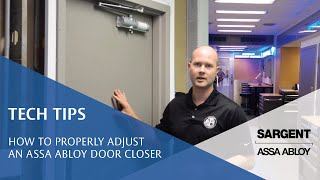 How to Properly Adjust an ASSA ABLOY Door Closer [upl. by Nnalatsyrc276]