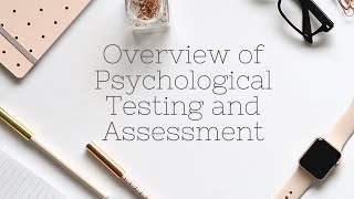 OVERVIEW OF PSYCHOLOGICAL TESTING AND ASSESSMENT [upl. by Natloz]