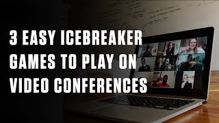 3 Easy Icebreaker Games to Play on Video Conferences [upl. by Ardnassak]