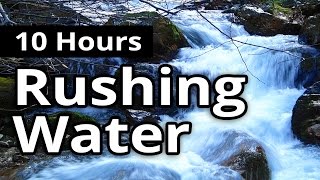 Rushing Water Stream 10 HOURS for Relaxation  Sleep Sounds  Meditation [upl. by Lopez110]