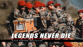 LEGENDS NEVER DIE  Indian Army  Military Motivation [upl. by Sedgewinn]