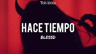 BLESSD  HACE TIEMPO LetraLyrics  Hace Tiempo no te veo y sigo adicto a tu cuerpo [upl. by Ronoh]