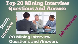 Mining Interview Questions and Answer  Top 20 Mining Interview Questions [upl. by Seale]