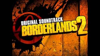 Full Borderlands 2 OST [upl. by Sirovat753]