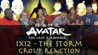 Avatar The Last Airbender  1x12 The Storm  Group Reaction [upl. by Davidde]