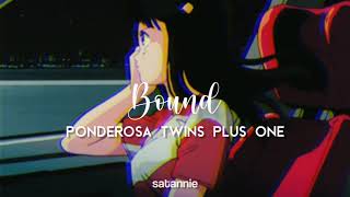 Bound  Ponderosa Twins Plus One Lyrics [upl. by Lose]