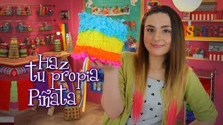 Haz tu propia Piñata  Idea Lab Raiza Revelles [upl. by Tades]