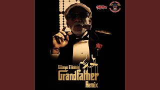 Grandfather Remix [upl. by Ojela]