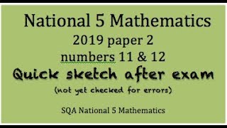 2019 SQA Nat 5 Maths paper 2 nos 11 amp 12 Quick Sketch [upl. by Jotham]