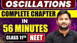 OSCILLATIONS in 56 Minutes  Full Chapter Revision  Class 11 NEET [upl. by Orimisac]