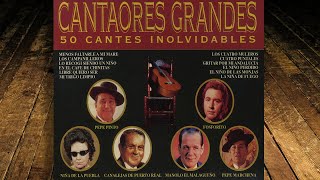 Cantaores Grandes  50 Cantes Inolvidables [upl. by Saddler]