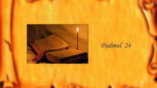 Psalmul 24 [upl. by Susannah]