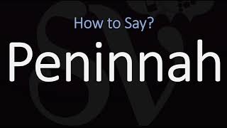 How to Pronounce Peninnah CORRECTLY [upl. by Arsi312]