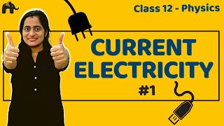 Current Electricity Class 12 Physics  NCERT Chapter 3 Part 1  CBSE NEET JEE One Shot [upl. by Nilatak527]