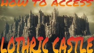 DARK SOULS 3 How to Access Lothric Castle [upl. by Nnylsor114]