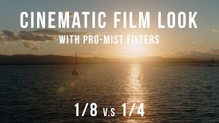 How To Get Cinematic Film Look BLACK ProMist 18 and 14 Filter [upl. by Tamas]